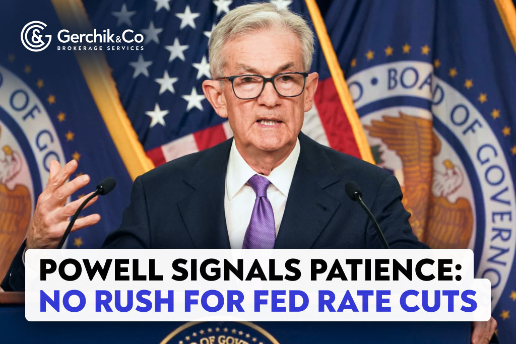 Powell Signals Patience: No Rush for Fed Rate Cuts