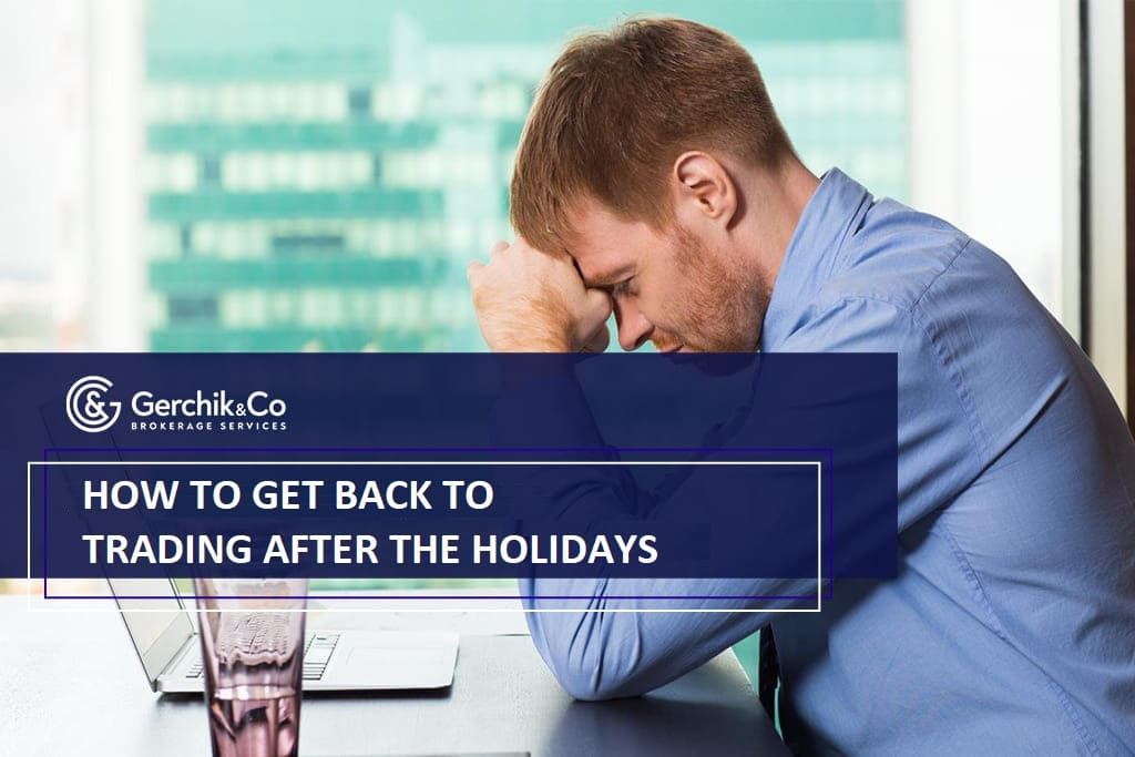 How to get back to trading after the holidays